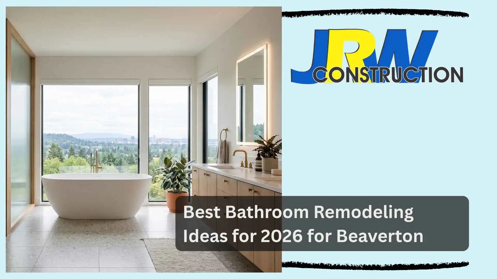 Best Bathroom Remodeling Ideas for 2026 for Beaverton