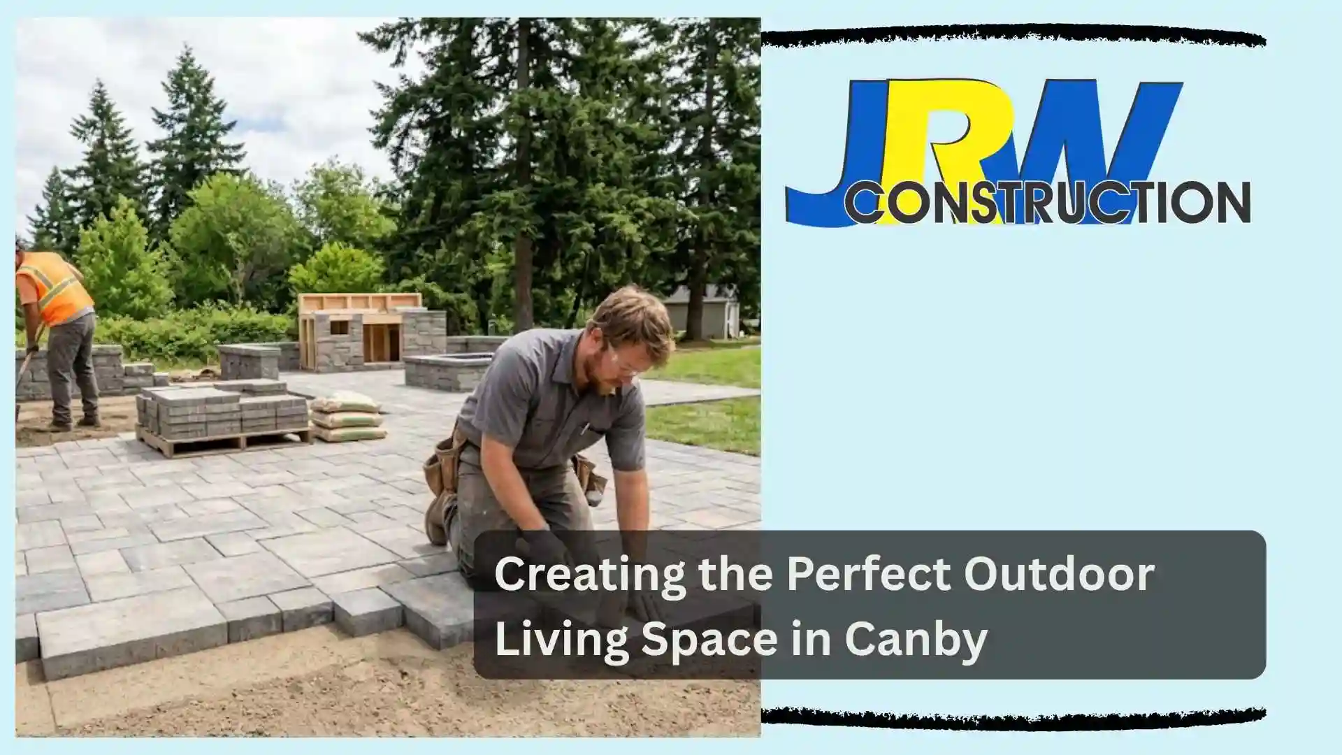 Creating the Perfect Outdoor Living Space in Canby