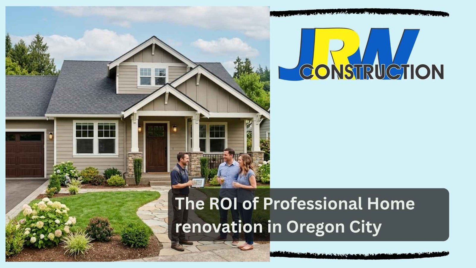 The ROI of Professional Home renovation in Oregon City