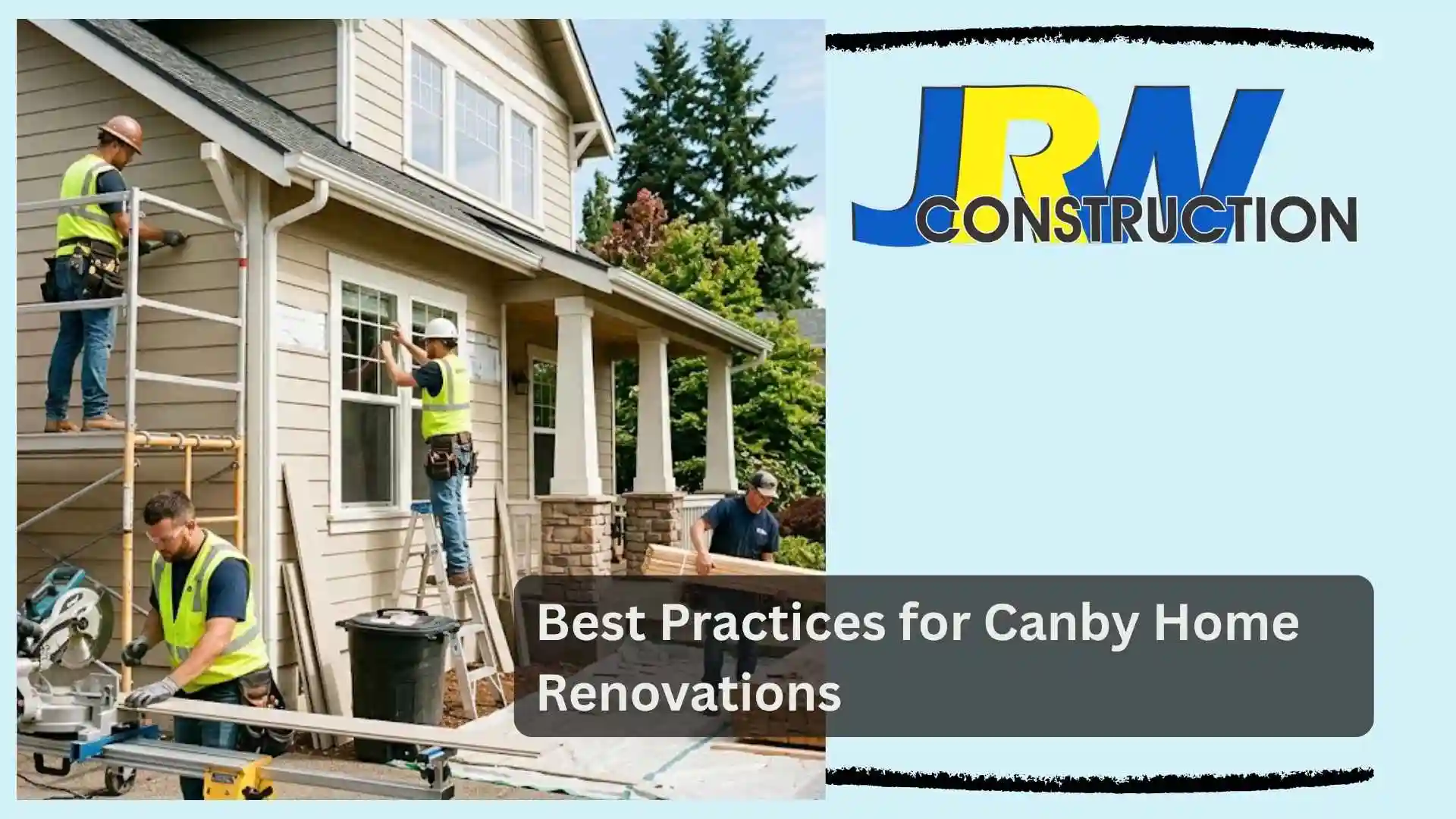 Best Practices for Canby Home Renovations